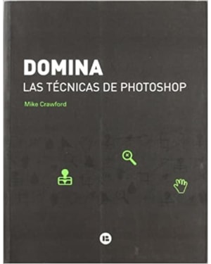 DOMINA LAS TECNICAS DE PHOTOSHOP - 1