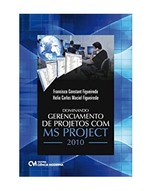 DOMINANDO GERENCIAMENTO DE PROJETOS COM MS PROJECT 2010 - 1