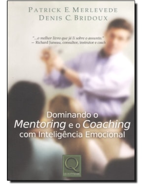 DOMINANDO O MENTORING E O COACHING COM INTELIGENCIA EMOCIONAL - 1