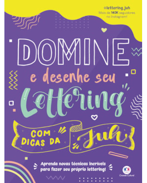 Domine e desenhe seu lettering com dicas da Juh