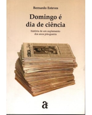 DOMINGO E DIA DE CIENCIA - HISTORIA DE UM SUPLEMENTO DOS ANOS POS-GUERRA - 1