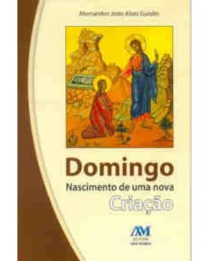 DOMINGO - NASCIMENTO DE UMA NOVA CRIACAO