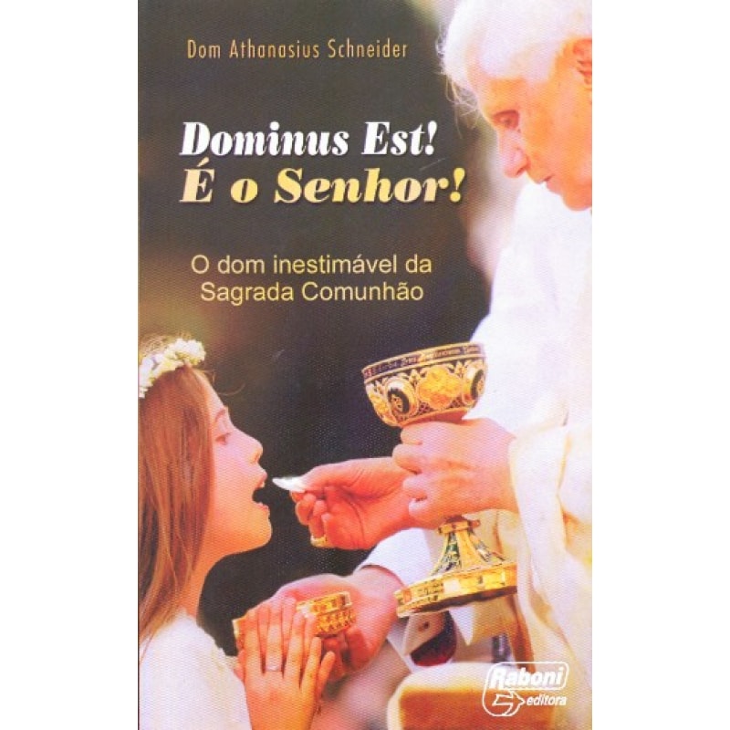 DOMINUS EST E O SENHOR DOMINUS EST E O SENHOR