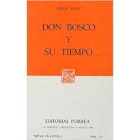 DON BOSCO Y SU TIEMPO