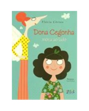 DONA CEGONHA MORA AO LADO
