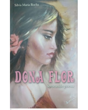 DONA FLOR SEMEANDO POESIA