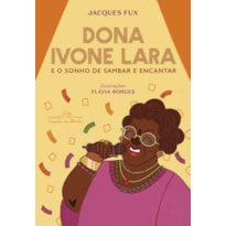 DONA IVONE LARA E O SONHO DE SAMBAR E ENCANTAR