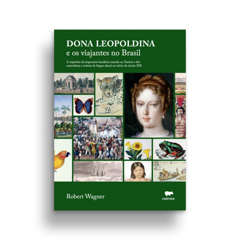 DONA LEOPOLDINA E OS VIAJANTES NO BRASIL