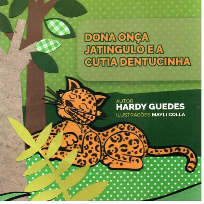 DONA ONÇA JATINGULO E A CUTIA DENTUCINHA