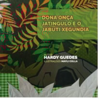 DONA ONÇA JATINGULO E O JABUTI XEGUNDIA - FÁBULAS DA JATINGULO