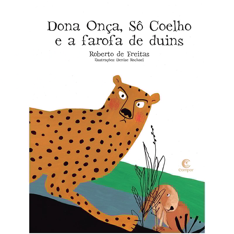 DONA ONÇA, SÔ COELHO E A FAROFA DE DUINS