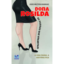DONA ROSILDA AS PERNAS QUE ENCANTAM