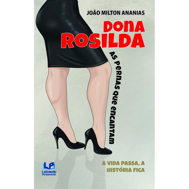 DONA ROSILDA AS PERNAS QUE ENCANTAM