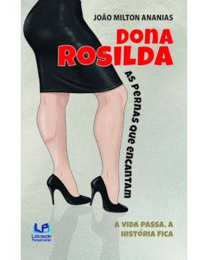 DONA ROSILDA AS PERNAS QUE ENCANTAM