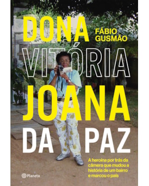 DONA VITÓRIA JOANA DA PAZ: O LIVRO QUE INSPIROU O FILME COM FERNANDA MONTENEGRO