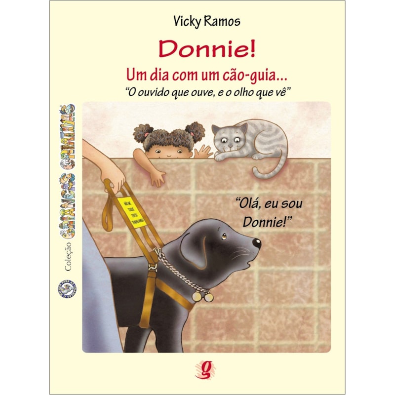 Donnie! um dia com um cão-guia...: o ouvido que ouve, e o olho que vê