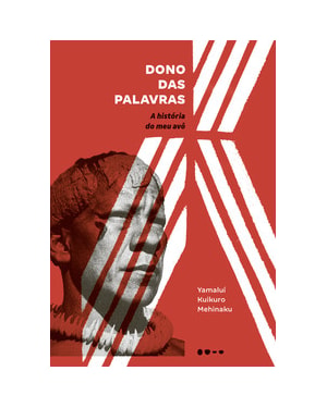 Dono das palavras: A história do meu avô | Aki Oto: Api akinhagü - Vencedor do Prêmio Biblioteca Nacional 2025