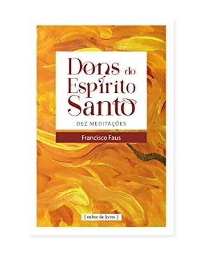 Dons do Espírito Santo - Dez meditações