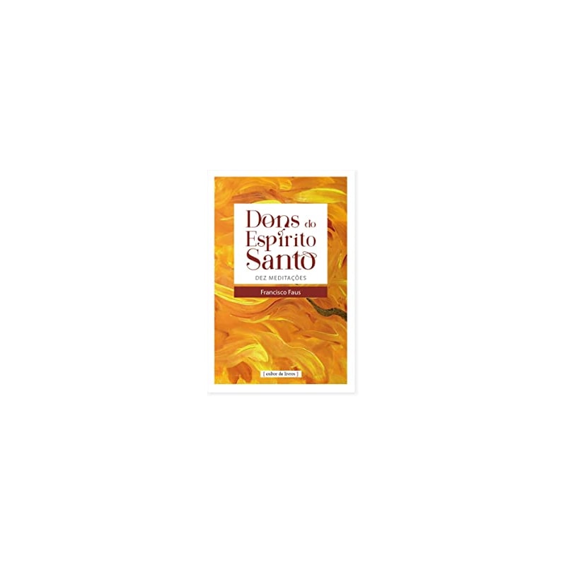 Dons do Espírito Santo - Dez meditações
