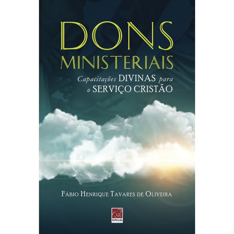 DONS MINISTERIAIS - CAPACITAÇÕES DIVINAS PARA O SERVIÇO CRISTÃO