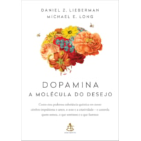 DOPAMINA: A MOLÉCULA DO DESEJO