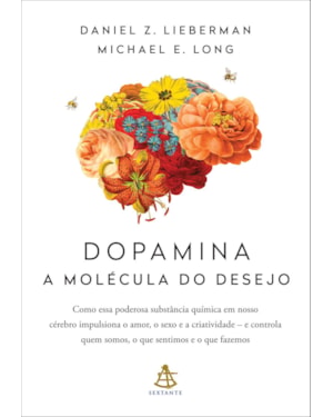 DOPAMINA: A MOLÉCULA DO DESEJO