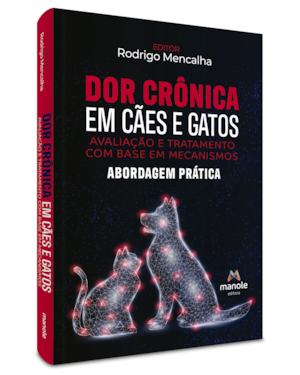 Dor crônica em cães e catos: Avaliação e tratamento com base em mecanismos: Abordagem prática