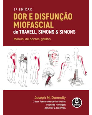 DOR E DISFUNÇÃO MIOFASCIAL DE TRAVELL, SIMONS & SIMONS: MANUAL DE PONTOS-GATILHO