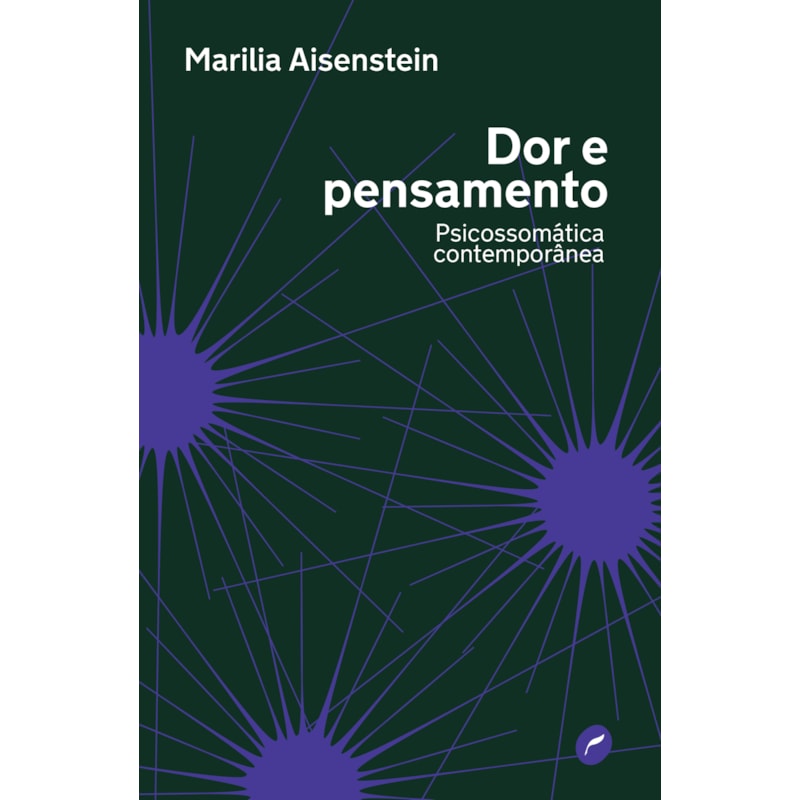 DOR E PENSAMENTO - PSICOSSOMÁTICA CONTEMPORÂNEA