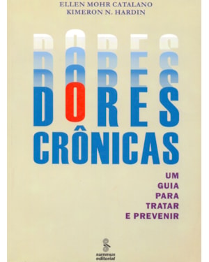 DORES CRÔNICAS: UM GUIA PARA TRATAR E PREVINIR