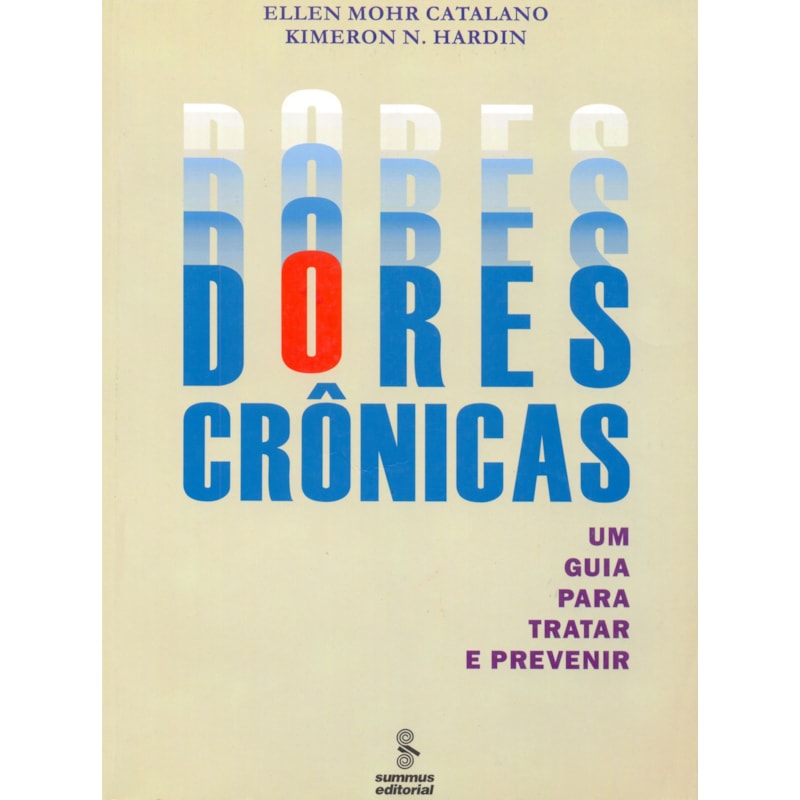 DORES CRÔNICAS: UM GUIA PARA TRATAR E PREVINIR