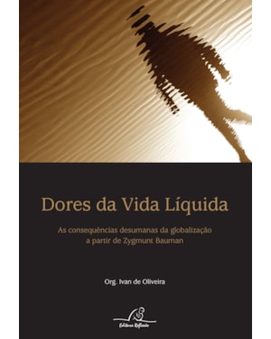 DORES DA VIDA LÍQUIDA