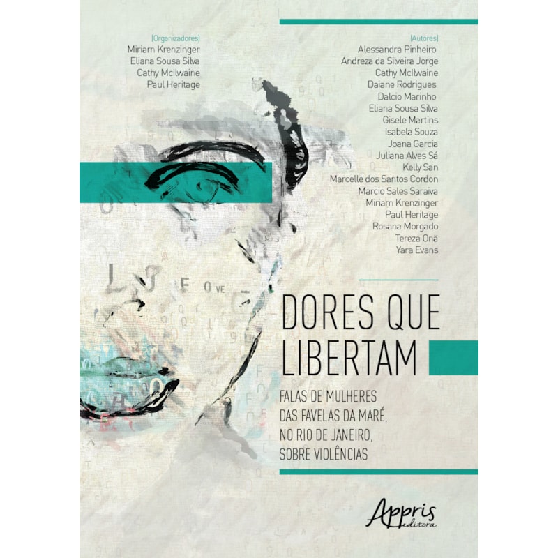 DORES QUE LIBERTAM: FALAS DE MULHERES DAS FAVELAS DA MARÉ, NO RIO DE JANEIRO, SOBRE VIOLÊNCIAS