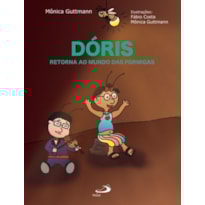 Dóris retorna ao mundo das formigas