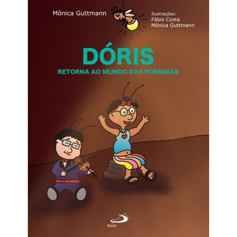 Dóris retorna ao mundo das formigas