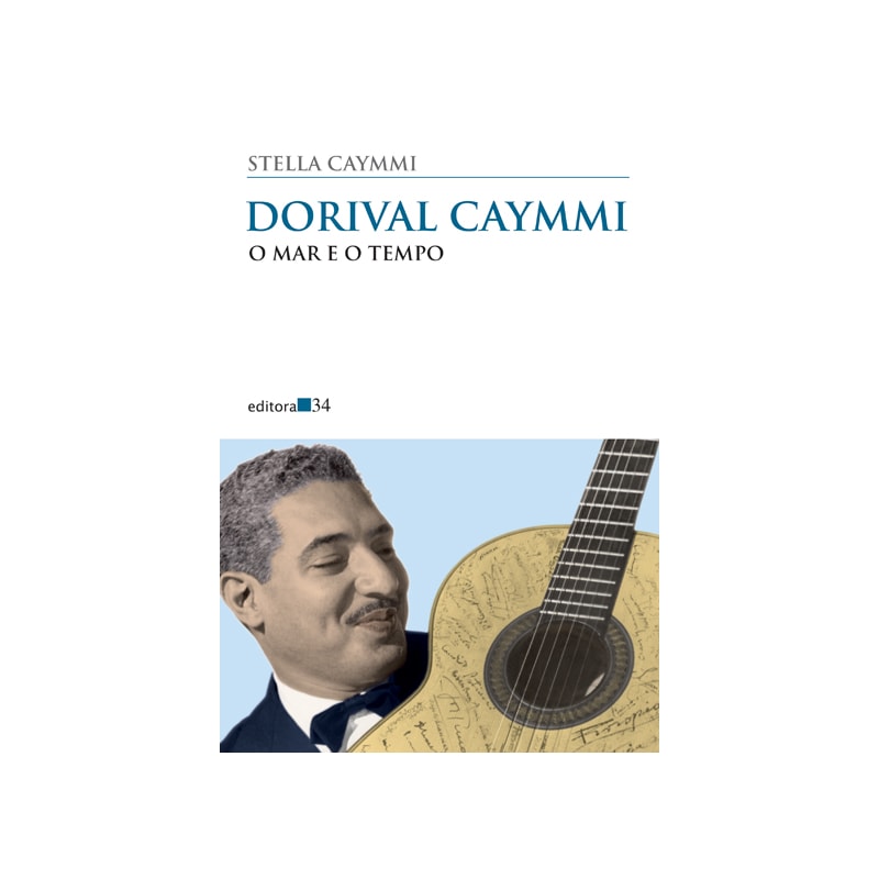 Dorival Caymmi: o mar e o tempo