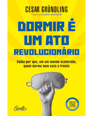 DORMIR É UM ATO REVOLUCIONÁRIO: SAIBA POR QUE, EM UM MUNDO ACELERADO, QUEM DORME BEM ESTÁ À FRENTE