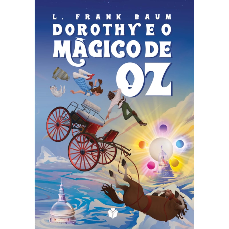 DOROTHY E O MÁGICO DE OZ