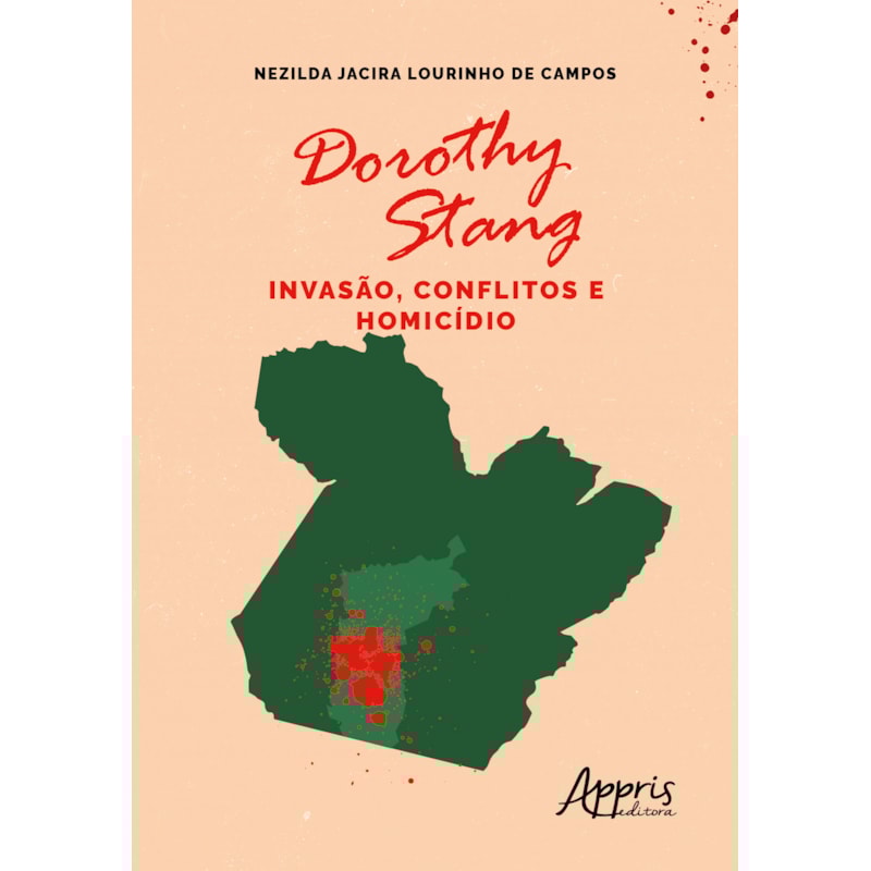 DOROTHY STANG: INVASÃO, CONFLITOS E HOMICÍDIO