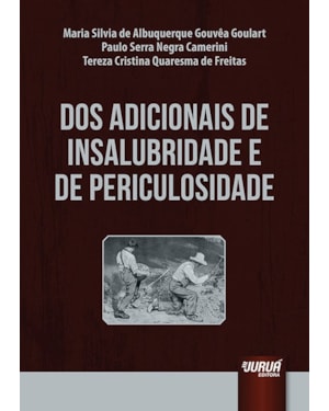 DOS ADICIONAIS DE INSALUBRIDADE E DE PERICULOSIDADE