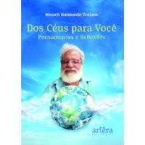 DOS CÉUS PARA VOCÊ: PENSAMENTOS E REFLEXÕES