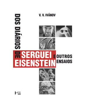 Dos diários de serguei eisenstein e outros ensaios
