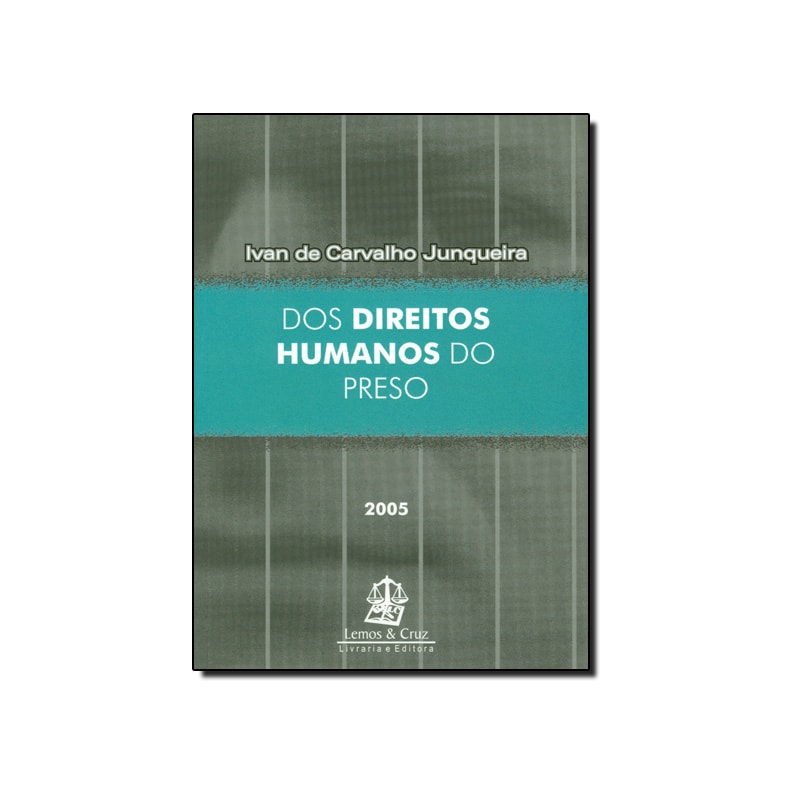 DOS DIREITOS HUMANOS DO PRESO