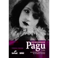 DOS ESCOMBROS DE PAGU: UM RECORTE BIOGRÁFICO DE PATRÍCIA GALVÃO