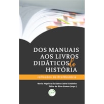 DOS MANUAIS AOS LIVROS DIDÁTICOS DE HISTÓRIA: REFLEXÕES DO PROFHISTÓRIA