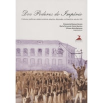 DOS PODERES DO IMPERIO - CULTURAS POLITICAS REDES SOCIAIS