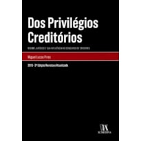 Dos privilégios creditórios: regime jurídico e sua influência no concurso de credores