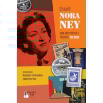 DOSSIÊ NORA NEY: UMA VOZ POÉTICA E POLÍTICA, 100 ANOS