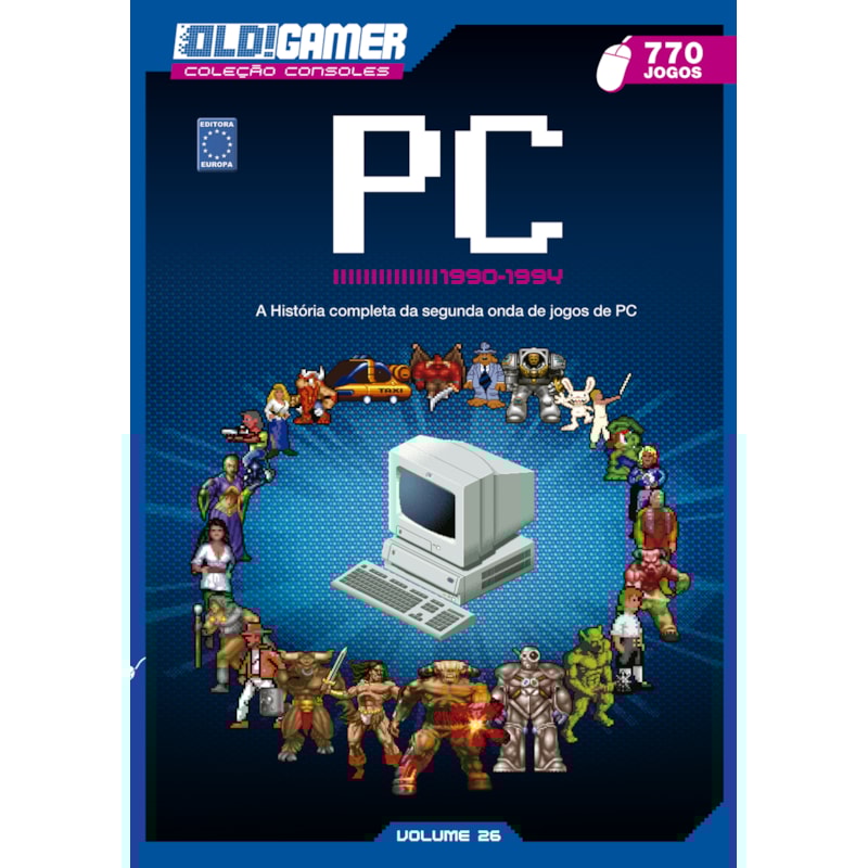DOSSIÊ OLD!GAMER VOLUME 26: A HISTÓRIA DO PC: 1990 - 1994