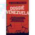 DOSSIÊ VENEZUELA - NA TRILHA DA CAIXA PRETA DO ...